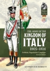 The Army of the Kingdom of Italy 1805-1814: Uniforms, Organization, Campaigns (Revised Edition) (From Reason to Revolution) By Stephen Ede-Borrett Cover Image