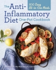 The Anti-Inflammatory Diet One-Pot Cookbook: 100 Easy All-In-One Meals Cover Image
