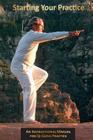 Starting Your Practice: An Instructional Manual for Qi Gong Practice By Lyn Dilbeck Cover Image