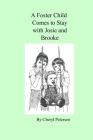 A Foster Child Comes to Stay with Josie and Brooke Cover Image