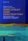 Wirklichkeit oder Konstruktion? By Ekkehard Felder (Editor), Andreas Gardt (Editor) Cover Image