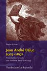 Jean Andre Deluc (1727-1817): Protestantische Kultur Und Moderne Naturforschung By Marita Hubner Cover Image