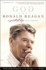 God and Ronald Reagan: A Spiritual Life By Paul Kengor Cover Image