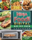 Ninja Foodi Digital Air Fry Oven Cookbook: 250 Air Fry Oven Recipes for Busy and Novice Can Cook By Latosha Williams Cover Image