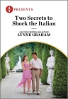 Two Secrets to Shock the Italian By Lynne Graham Cover Image