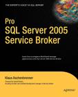 Pro SQL Server 2005 Service Broker (Expert's Voice) Cover Image