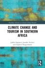 Climate Change and Tourism in Southern Africa (Routledge Advances in Climate Change Research) Cover Image