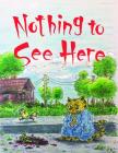 Nothing to See Here Cover Image