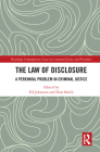 The Law of Disclosure: A Perennial Problem in Criminal Justice By Ed Johnston (Editor), Tom Smith (Editor) Cover Image