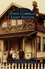Point Cabrillo Light Station By Bruce Rogerson, Point Cabrillo Lightkeepers Association Cover Image