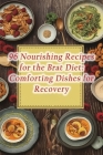 96 Nourishing Recipes for the Brat Diet: Comforting Dishes for Recovery Cover Image