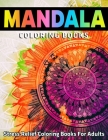 Mandala Coloring Books: Stress Relief Coloring Books For Adults: New Edition (Vol.1) By Divine Coloring Cover Image