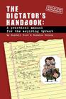 Dictator's Handbook: a practical manual for the aspiring tyrant By Carmine DeLuca, Randall Wood Cover Image