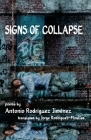 Signs of Collapse By Antonio Rodríguez Jiménez, Jorge Rodríguez-Miralles (Translator) Cover Image