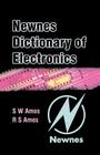 Newnes Dictionary of Electronics By S. W. Amos, Roger Amos Cover Image