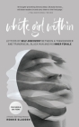 White Girl Within: Letters of Self-Discovery Between a Transgender and Transracial Black Man and His Inner Female By Ronnie Gladden Cover Image