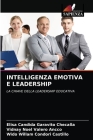 Intelligenza Emotiva E Leadership By Elisa Candida Garavito Checalla, Vidnay Noel Valero Ancco, Wido Willam Condori Castillo Cover Image