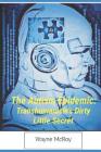 The Autism Epidemic: Transhumanism's Dirty Little Secret By Wayne McRoy Cover Image