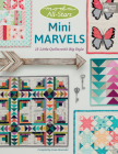 Moda All-Stars - Mini Marvels: 15 Little Quilts with Big Style By Lissa Alexander Cover Image