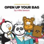 Open Up Your Bag: A Diabetes Picture Book By Michael Lawson (Illustrator), Michael Lawson Cover Image