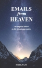 Emails from Heaven: An angel's advice to his young apprentice. By Matthew Lee Rawlins Cover Image