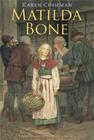 Matilda Bone By Karen Cushman Cover Image
