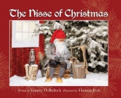The Nisse of Christmas: A Danish Children's Christmas Story By Tammy O. Bullock, Thomas Peek (Illustrator) Cover Image