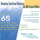 Keeping Spiritual Balance as We Grow Older: More Than 65 Creative Ways to Use Purpose, Prayer and the Power of Spirit to Build a Meaningful Retirement By Molly Srode, Bernie Srode Cover Image