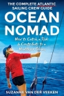 Ocean Nomad: The Complete Atlantic Sailing Crew Guide - How to Catch a Ride & Contribute to a Healthier Ocean By Suzanne Van Der Veeken Cover Image