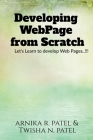 Developing Web Page from Scratch By Arnika Patel Cover Image