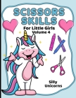 Scissor Skills For Little Girls: Silly Unicorns Volume 4 Cover Image