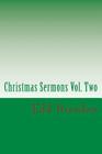 Christmas Sermons Vol. Two: Sermons and Teachings About the Christmas Season By Edd Breeden Cover Image