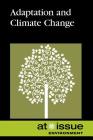Adaptation and Climate Change (At Issue) By Roman Espejo (Editor) Cover Image