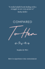 Compared to Her...: How to Experience True Contentment By Sophie de Witt Cover Image