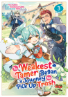 The Weakest Tamer Began a Journey to Pick Up Trash (Manga) Vol. 3 By Honobonoru500, Tou Fukino (Illustrator), Nama (Contributions by) Cover Image