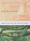 Meditation for Beginners By Jack Kornfield, Ph.D. Cover Image