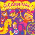 At the Carnival! (Fluorescent Pop!) By Hunter Reid, Stephanie Hinton (Illustrator) Cover Image