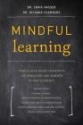 Mindful Learning: Mindfulness-Based Techniques for Educators and Parents to Help Students By Dr. Craig Hassed, Dr. Richard Chambers Cover Image