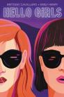 Hello Girls By Brittany Cavallaro, Emily Henry Cover Image