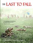 The Last to Fall: The 1922 March, Battles, & Deaths of U.S. Marines at Gettysburg Cover Image