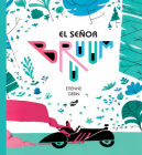 El señor Bruuum By Etienne Gerin Cover Image
