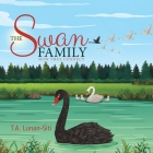The Swan Family: How They Connect By T. A. Lunan-Siti Cover Image
