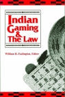 Indian Gaming And The Law By William R. Eadington (Editor) Cover Image