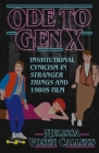 Ode to Gen X: Institutional Cynicism in Stranger Things and 1980s Film By Melissa Vosen Callens Cover Image