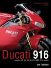 Ducati 916: Updated & enlarged edition - Including 748, 996, 998, S4, ST4, S4RS, ST4S models Cover Image