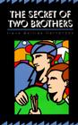 The Secret of Two Brothers By Irene Beltran Hernandez Cover Image