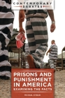 Prisons and Punishment in America: Examining the Facts (Contemporary Debates) By Michael O'Hear Cover Image