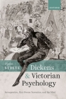 Dickens and Victorian Psychology: Introspection, First-Person Narration, and the Mind By Tyson Stolte Cover Image