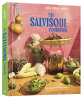 The SalviSoul Cookbook: Salvadoran Recipes and the Women Who Preserve Them By Karla Tatiana Vasquez Cover Image