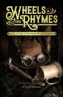 Wheels and Rhymes: A Collection of Steampunk and Pirate Poetry By Ron Perovich Cover Image